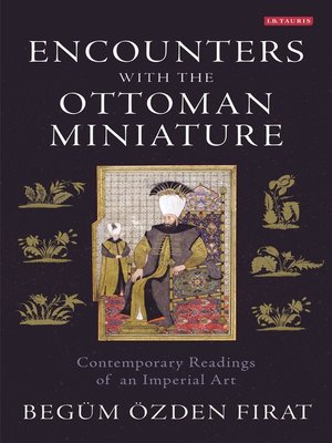 cover image of Encounters with the Ottoman Miniature